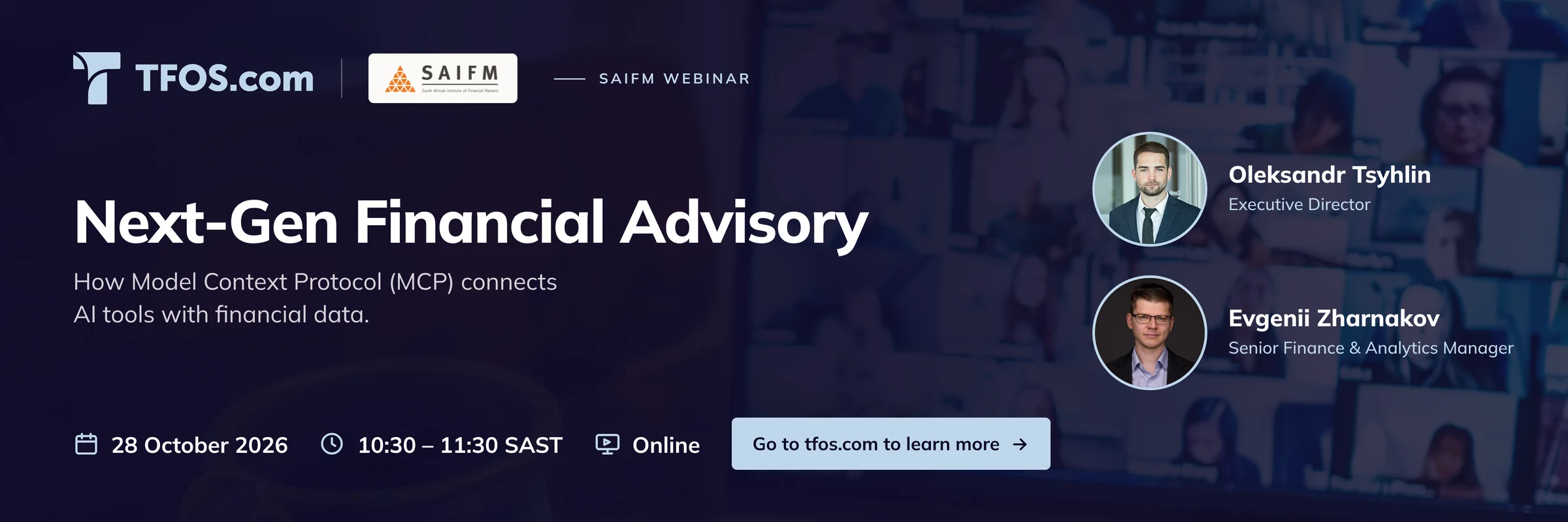 TFOS and SAIFM webinar Next-Gen Financial Advisory, 28 October 2026, 10:30 to 11:30 SAST, online, with Oleksandr Tsyhlin and Evgenii Zharnakov